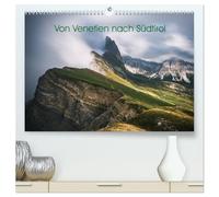 Von Venetien nach Südtirol (hochwertiger Premium Wandkalender 2026 DIN A2 quer), Kunstdruck in Hochglanz: Von Verona bis nach Sankt Magdalena, eine Reise von Venetien nach Südtirol