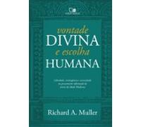 Vontade Divina E Escolha Humana (ebook)