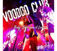 Voodoo Club - Baby, Shot Gun Of Love