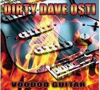 Voodoo Guitar by Dirty Dave Osti (2014-08-03)