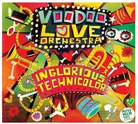 Voodoo Love Orchestra - Inglorious Technicolor