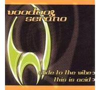 Voodoo & Serano - Slide to the Vibe