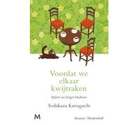 Voordat we elkaar kwijtraken: Before we forget kindness (Voordat de koffie koud wordt, 5)