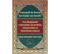 Voorspelt de Koran het Einde van Israël?: Een diepgaande verkenning van profetie, interpretatie en historische context