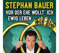 Vor der Ehe wollt' ich ewig leben