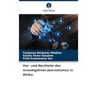 Vor- und Nachteile des investigativen Journalismus in Afrika