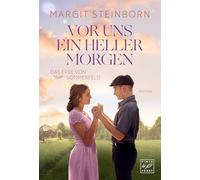 Vor uns ein heller Morgen: 1 (Das Erbe von Sommerfeld)
