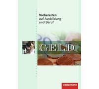 Vorbereiten auf Ausbildung und Beruf: Geld: Schülerband, 2. Auflage, 2012