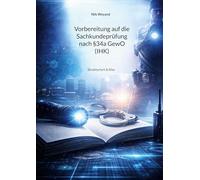 Vorbereitung auf die Sachkundeprüfung nach §34a GewO (IHK): Strukturiert & Klar