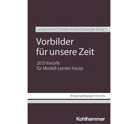 Vorbilder für unsere Zeit: 26 Entwürfe für Modell-Lernen heute: 61