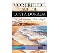 Vorfreude auf die Costa Dorada: Das Buch, das deinen Urlaub verlängert