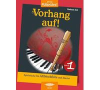 Vorhang auf!, Band 1: Spielstücke für Altblockflöte und Klavier