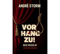 Vorhang zu!: Cozy-Krimi aus dem Ruhrgebiet - Der erste Fall für Privatdetektiv Ben Pruss