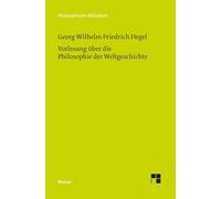 Vorlesung über die Philosophie der Weltgeschichte: Nach der Mitschrift von Friedrich Wilhelm Karl Hegel