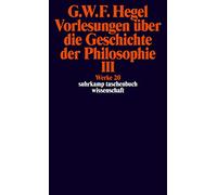 Vorlesungen uber die Geschichte der Philosophie III - Werke 20: Werke in 20 Bänden mit Registerband, Band 20: 620