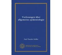 Vorlesungen über allgemeine epidemiologie