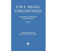 Vorlesungen über die Geschichte der Philosophie. Teil 2: Griechische Philosophie I: Thales bis Kyniker: 7