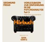 Vorlesungen Zur Einführung In Die Psychoanalyse. Teil 3: Allgemeine Ne