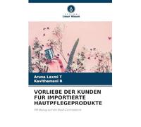 VORLIEBE DER KUNDEN FÜR IMPORTIERTE HAUTPFLEGEPRODUKTE: Mit Bezug auf die Stadt Coimbatore