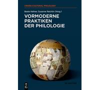 Vormoderne Praktiken der Philologie (Cross-Cultural Philology) – De Gruyter