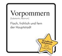 Vorpommern: Flach, fröhlich und fern der Hauptstadt. Das lustige Geschenkbuch für Mann, Frau, Kollege, Freund zu Geburtstag, Weihnachten