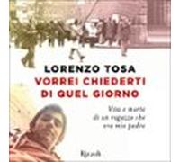 Vorrei chiederti di quel giorno