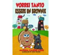 Vorrei Tanto Essere Un Brownie (ebook)