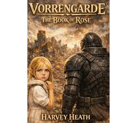 Vorrengarde: The Book of Rose: part 1: 2
