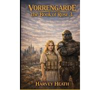 Vorrengarde: the Book of Rose: Part 3: 4