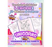 Vorschularbeitsbücher für Mädchen ab 5 Jahren.: Vorschul-Arbeitsbücher für Mädchen ab 5 Jahren: Einhorn-Vorschulbuch, Punkt-zu-Punkt und Ausschneidebild, tolle Geschenkidee für Mädchen
