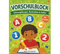 Vorschulblock - Schwungübungen, Buchstaben & Zahlen: Schreiben lernen ab 4 Jahren | Übungsheft für Kindergarten und Vorschule | Großbuchstaben A-Z, Zahlen 1-20, Formen & Wörter