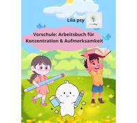 Vorschule: Arbeitsbuch für Konzentration & Aufmerksamkeit حصص: 84 spannende Aktivitäten zur Förderung von Konzentration, Stifthaltung und achtsamem ... (Therapeutic Stories for Children)