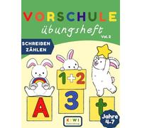 VORSCHULE übungsheft, Vol 2: Lerne Schreiben, Buchstaben formen und Rechnen. Perfekt für Vorschulkinder und für Kinder, die erste Klasse besuchen (Vorschule Übungshefte)