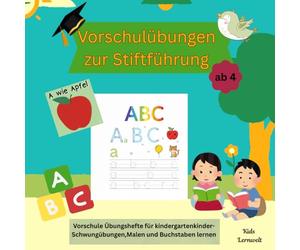 Vorschulübungen zur Stiftführung: Vorschule Übungshefte für kindergartenkinder- Schwungübungen, Malen und Buchstaben lernen