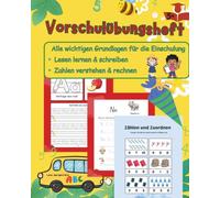 Vorschulübungsheft: Alle wichtigen Grundlagen für die Einschulung: Lesen lernen& schreiben - Zahlen verstehen& rechnen (Luna Morgenfeld Lernwelt - Spielerisch lernen für Kinder & Vorschule)