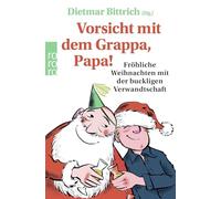 Vorsicht mit dem Grappa, Papa!: Fröhliche Weihnachten mit der buckligen Verwandtschaft: 14