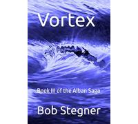 Vortex: Book III of the Alban Saga