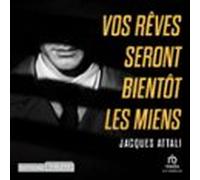 Vos Rêves Seront Bientôt Les Miens (audiolibro)