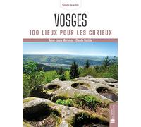 Vosges: 100 lieux pour les curieux