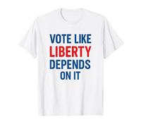 Vota como si la libertad dependiera de ello Camiseta