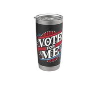 Vota por mí Fiesta electoral divertida Vaso térmico de acero inoxidable de doble pared