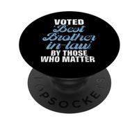 Votado Mejor cuñado por Aquellos Que importan cuñado PopSockets PopGrip Adhesivo
