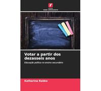 Votar a partir dos dezasseis anos: Educação política no ensino secundário
