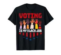 Votar es mi trabajo negro Elección divertida Activismo político Camiseta