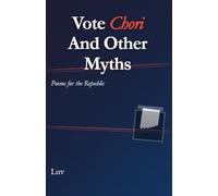 Vote Chori and Other Myths: Poems for the Republic