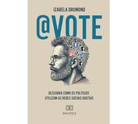 @vote: Descubra como os políticos utilizam as redes sociais digitais