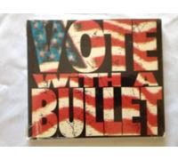 Vote With a Bullet