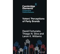 Voters’ Perceptions of Party Brands (Elements in Comparative Political Behavior)