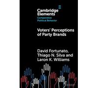 Voters' Perceptions of Party Brands (Elements in Comparative Political Behavior)