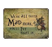 VOTHI Divertido letrero de lata de decoración vintage "We're All Quite Mad Here You'll Fit Right In ", carteles de película, decoración del hogar, cocina, dormitorio, decoración de sala de estar, arte